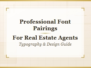 Professional Font Pairings for Real Estate Agents Selling Luxury Properties