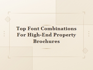 Elegant Font Pairings for Luxury Property Brochures