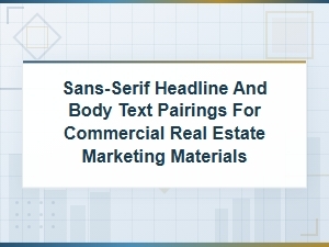 Modern Sans-Serif Headline and Body Text Pairings for Commercial Real Estate Marketing